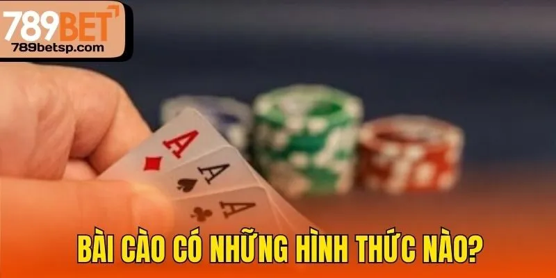 Bài cào có những hình thức nào?