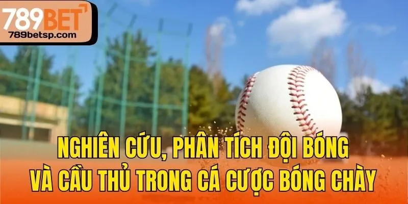 Nghiên cứu, phân tích đội bóng và cầu thủ trong cá cược bóng chày