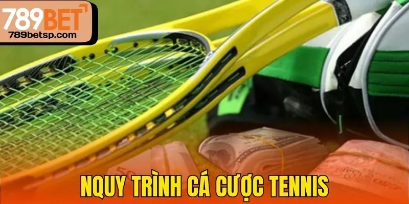 Quy trình cá cược tennis