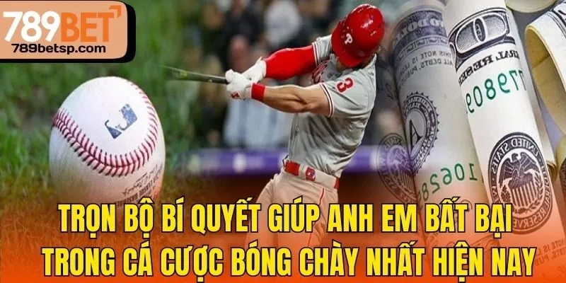 Trọn bộ bí quyết giúp anh em bất bại trong cá cược bóng chày